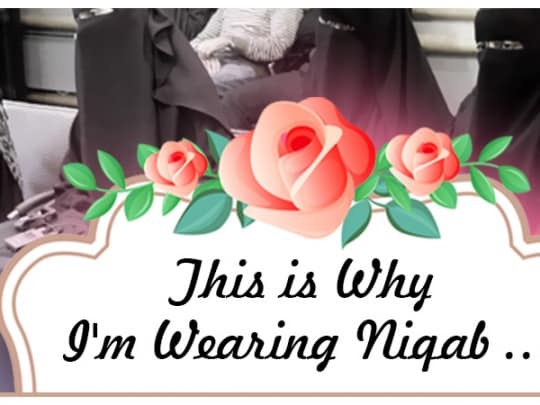 Women wearing niqab, this is why I wear niqab.