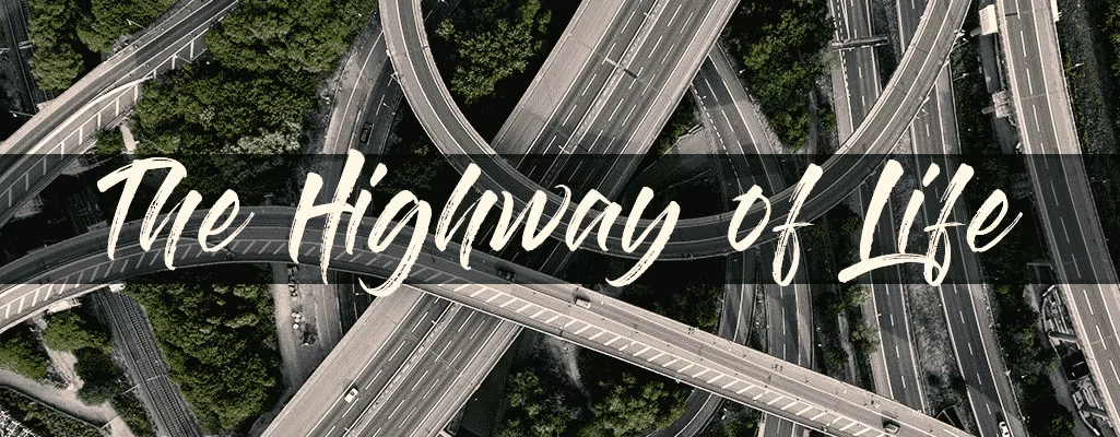 The high way of life.