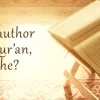 Quran with text "The real author of the qur'an, who is he?"