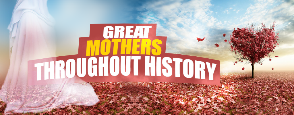 great mothers throughout history