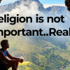 religion is not important. really
