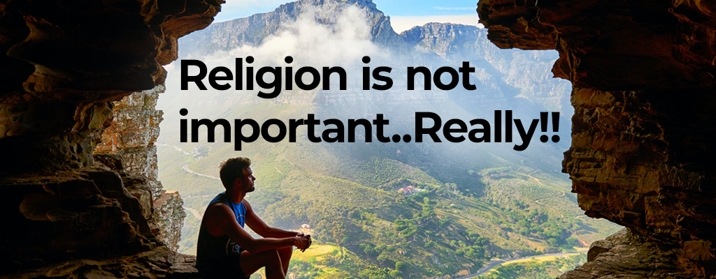 religion is not important. really