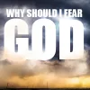 Why Should I Fear God "Allah"?