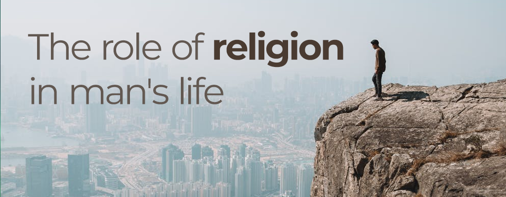 the role of religion in man's life