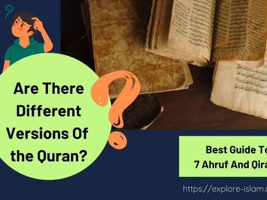 Are There Different Versions Of Quran - Guide To The 7 Ahruf And Qiraat