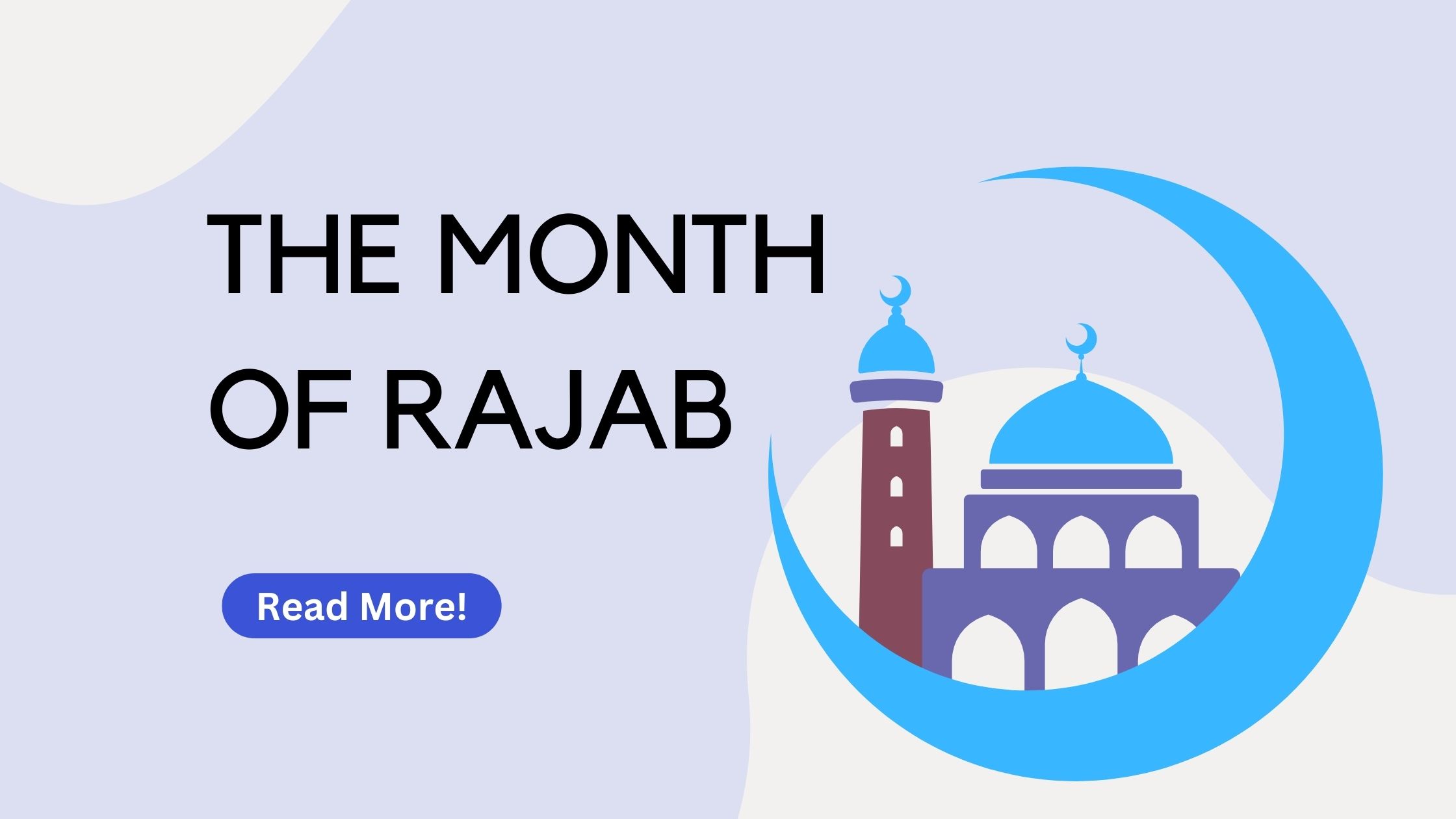 Everything About The Month of Rajab Benefits, Fasting, Importance