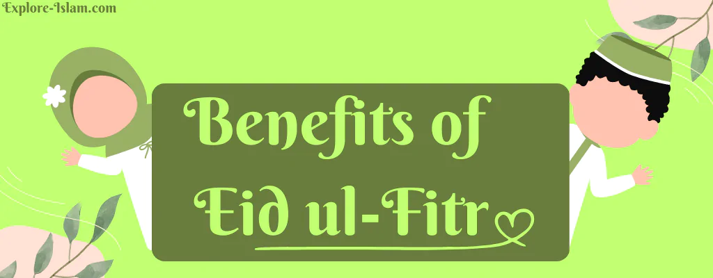 Benefits of Eid ul-Fitr