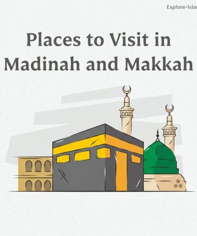 places to visit in madinah and Makkah