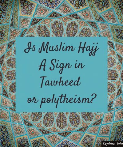 Is Muslim Hajj A Sign in Tawheed or polytheism