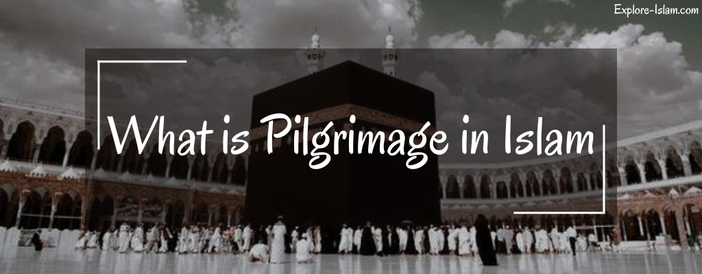 what is pilgrimage in islam