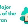 The Major Themes of the Quran