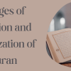 The Stages of Compilation and Standardization of the Quran