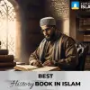 Top 19 Authentic Islamic History Books: A Journey Through the Rich Tapestry of Islam