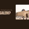 Did Islam Originate in Jerusalem