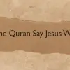 Does the Quran Say Jesus Will Judge