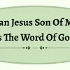 Quran Jesus Son Of Mary Is The Word Of God