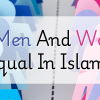 are men and women equal in islam