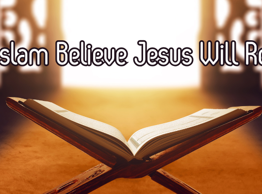 does islam believe jesus will return