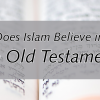 does islam believe in the old testament