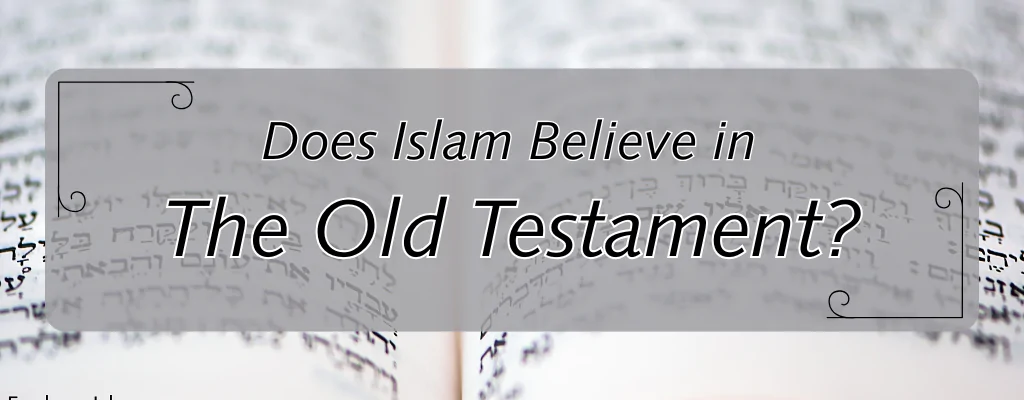 does islam believe in the old testament
