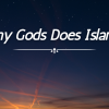 islam gods - how many gods does islam have