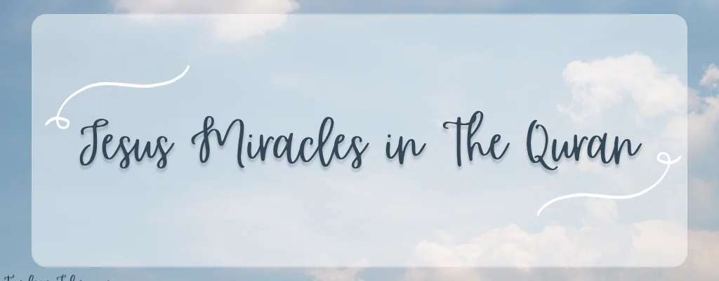 jesus miracles in the quran