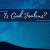 Is God Jealous?