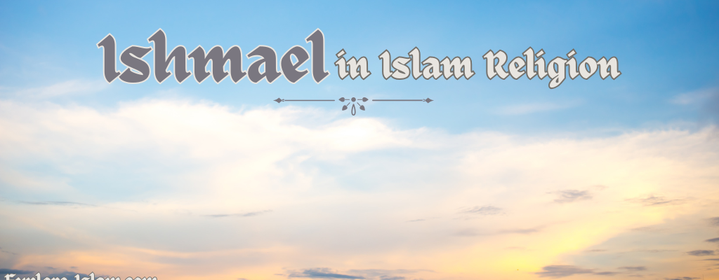 ishmael in islam religion