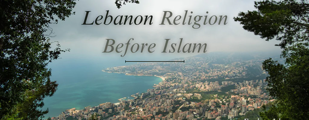 lebanon religion before islam