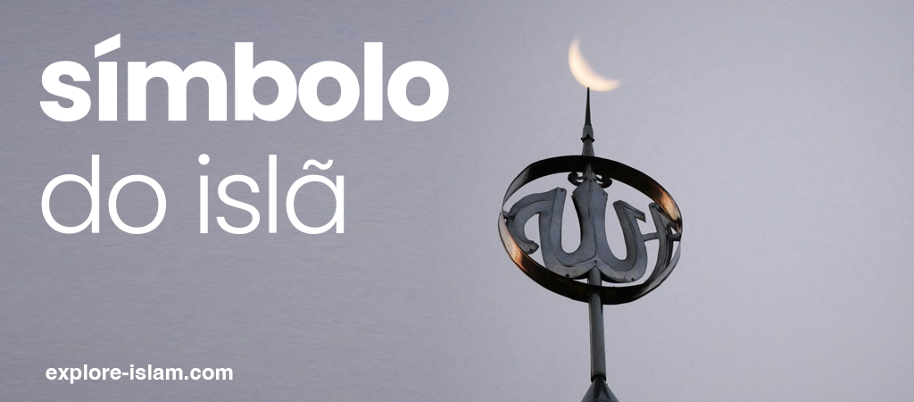 Qual é o símbolo do Islã O que a lua para os muçulmanos realmente é