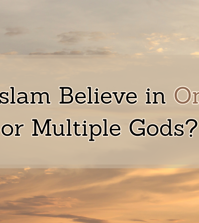 does islam believe in one god or multiple gods