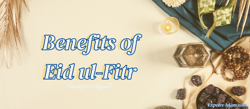 Benefits of Eid ul-Fitr