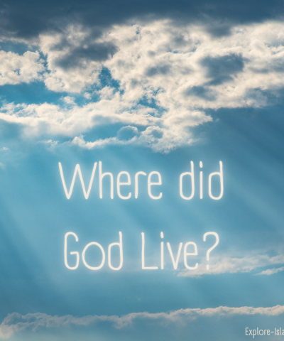 Where did God Live