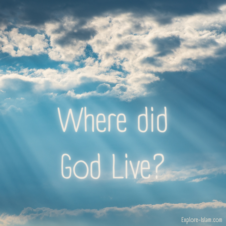 Where did God Live