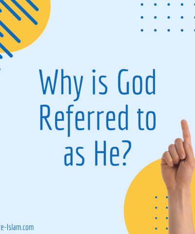 Why is God Referred to as He