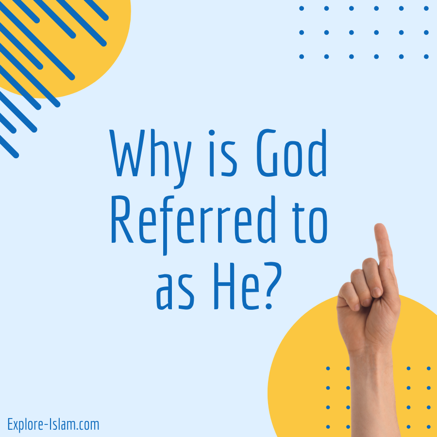 Why is God Referred to as He