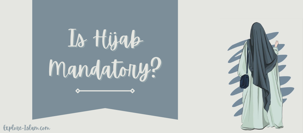Is Hijab Mandatory In Islam?