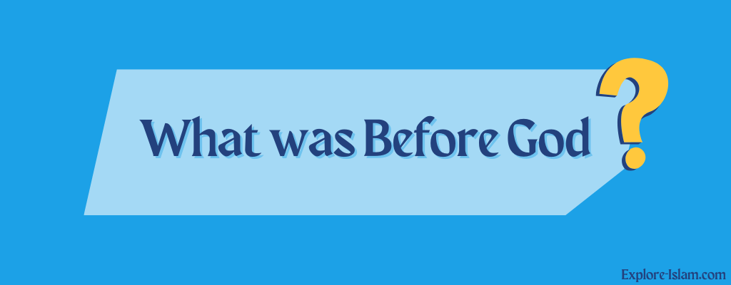What was Before God