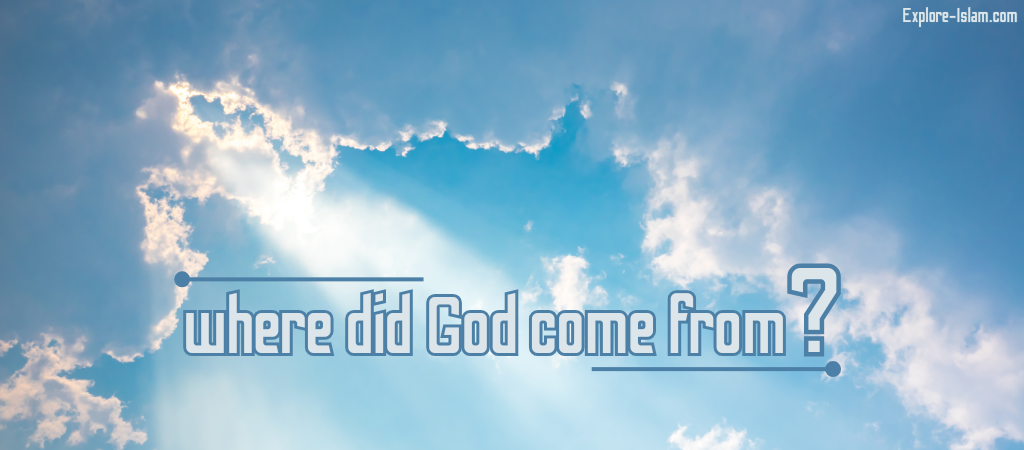 Where Did God Come From?