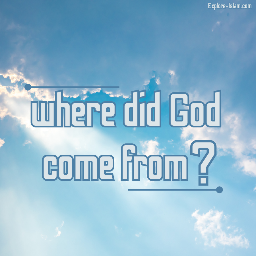 Where Did God Come From?