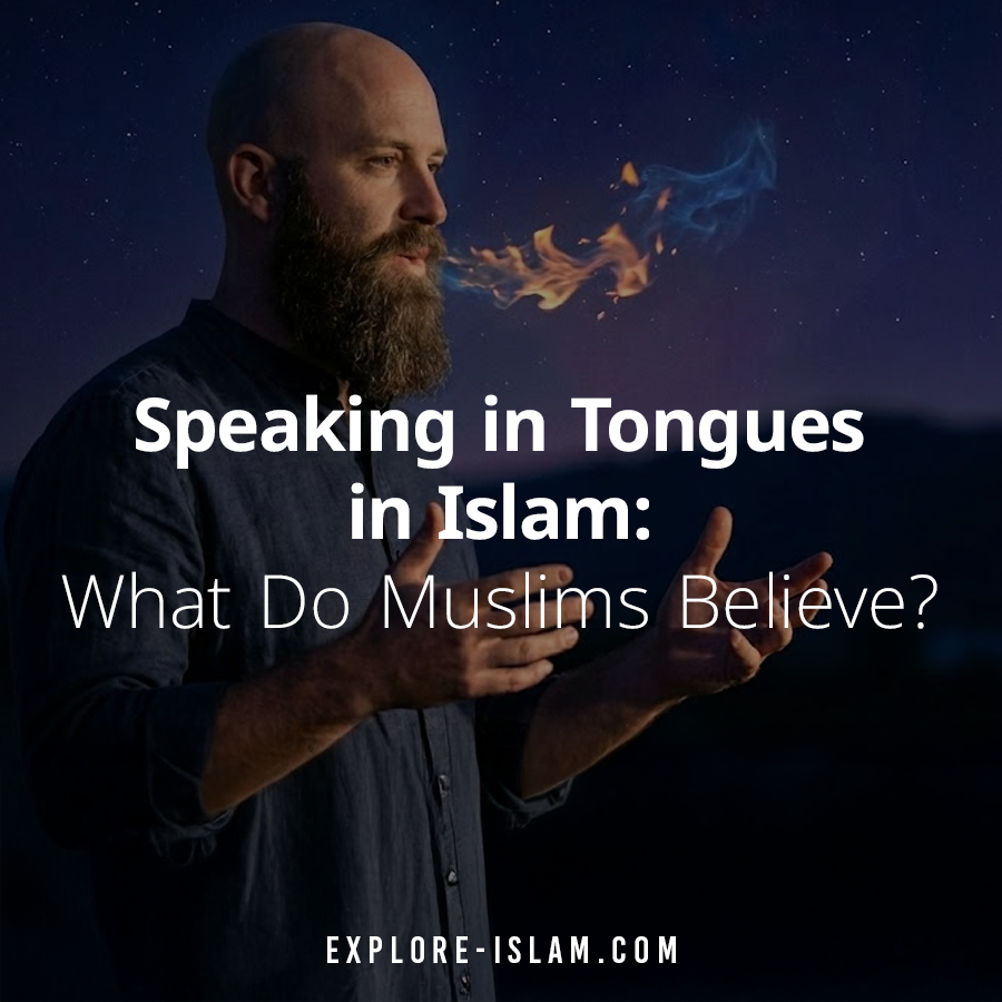 Does Islam Believe In Speaking In Tongues