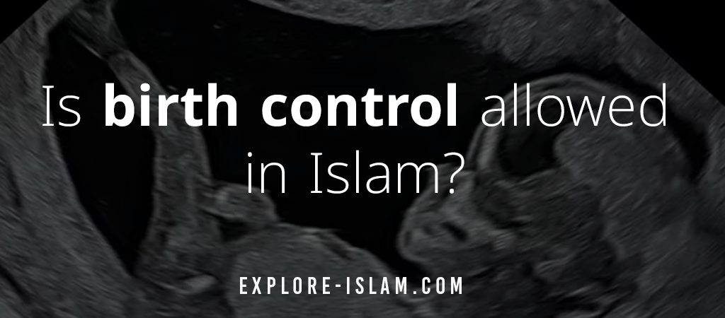 Does Islam Believe in Birth Control