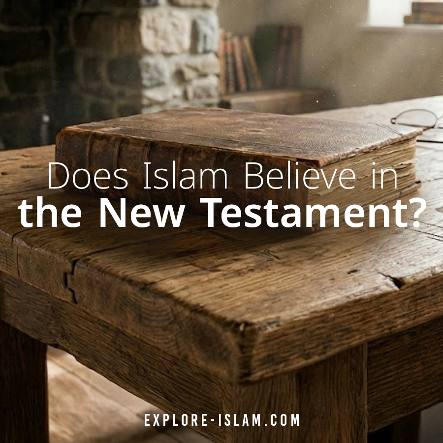 Does Islam Believe in the New Testament