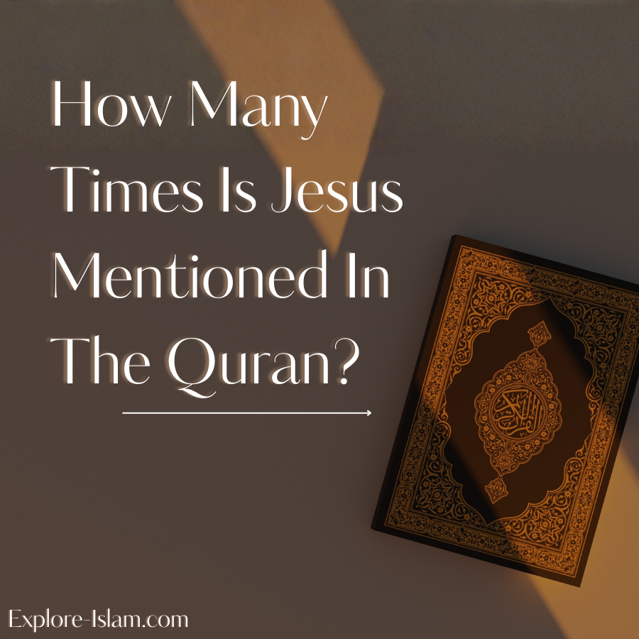 How Many Times Is Jesus Mentioned In The Quran