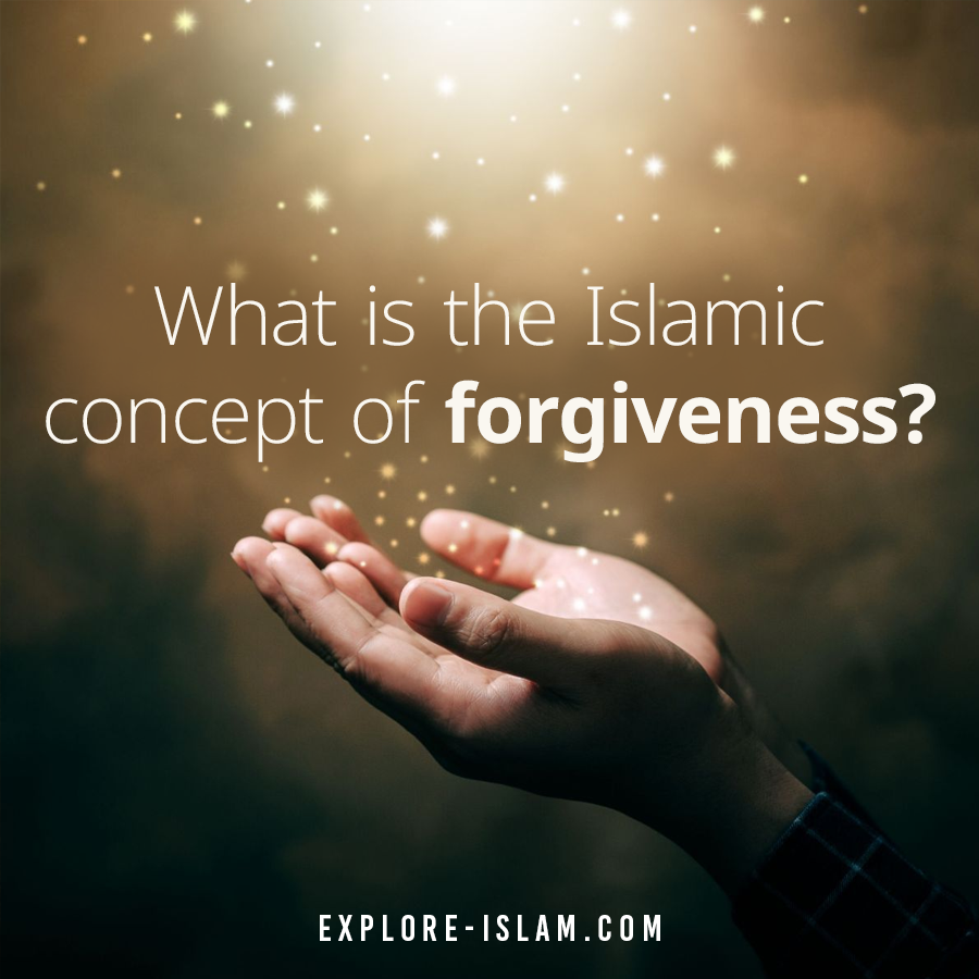 What is the Islamic concept of forgiveness