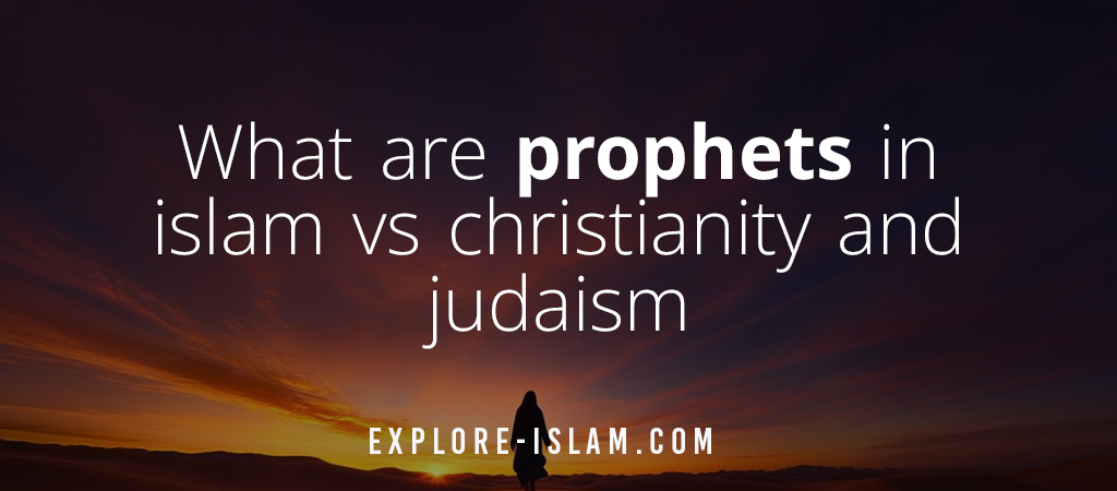 what are prophets in islam vs christianity and judaism