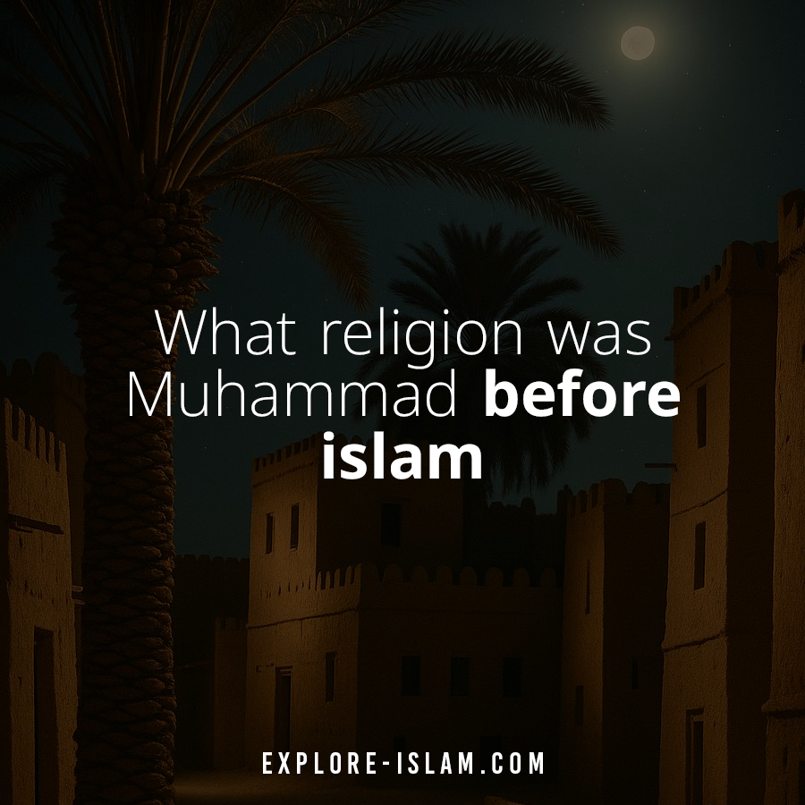 what religion was muhammad before islam