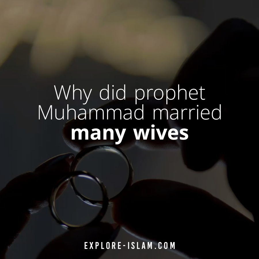 why did prophet muhammad married many wives